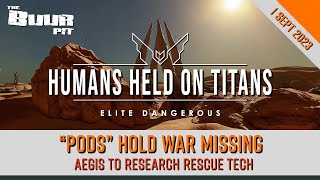 Elite Dangerous Humans Captive Inside Titans D2 Surfaces Again amp More [upl. by Sugna]