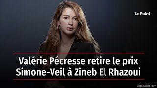 Valérie Pécresse retire le prix SimoneVeil à Zineb El Rhazoui [upl. by Chita]