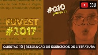 RESOLUÇÃO FUVEST 2017 Literatura  Questão 10 Memórias Póstumas [upl. by Heringer678]