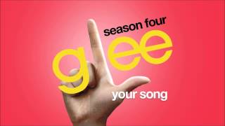 Your Song  Glee HD FULL STUDIO [upl. by Bevus]