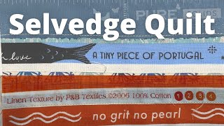 How I Make a Quilt From Selvedges [upl. by Wilsey]