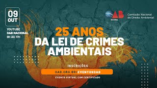 25 anos da Lei de Crimes Ambientais [upl. by Pappano280]