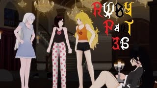 PAJAMA PARTY  RWBY Grimm Eclipse 36 [upl. by Hamimej439]