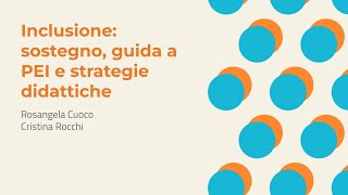 Inclusione sostegno guida al PEI e strategie didattiche  Rosangela Cuoco Cristina Rocchi [upl. by Sayers]