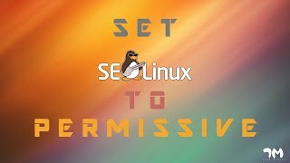 How to set selinux to permissive [upl. by Laersi]