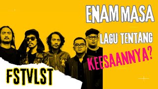 FSTVLST amp FANNY SOEGI  ENAM MASA LIRIK [upl. by Attaymik]