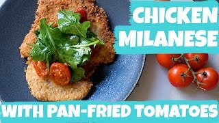 Chicken Milanese with PanFried Tomatoes  Cravings Journal [upl. by Ycnaf86]