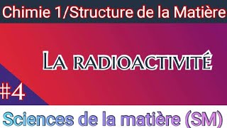 La radioactivité  Chimie 1  SM 1er Année universitaire [upl. by Buchalter]