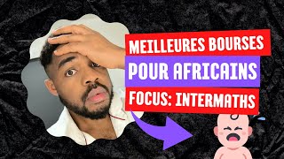 Les Meilleures Bourses d’Études pour les Africains  Focus sur le Programme Erasmus ‘Intermaths [upl. by Meir]