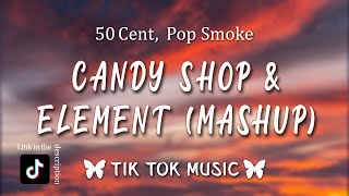 Pop Smoke  Candy Shop X Element TikTok Mashup Lyrics [upl. by Lifton93]