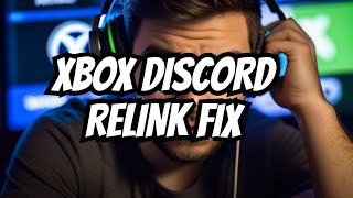 How To Fix Xbox Discord Relink Account Not Working [upl. by Ahtael38]