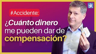 💰 ¿CUÁNTO DINERO me pueden dar de COMPENSACIÓN por mi Caso de Accidente [upl. by Newbold]