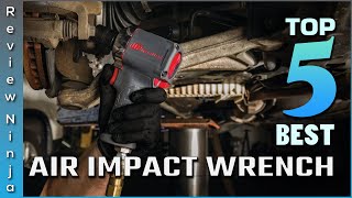 Top 5 Best Air Impact Wrenches Review in 2022 [upl. by Neelia194]