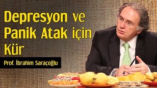 Depresyon ve Panik Atak İçin Kür  Prof İbrahim Saraçoğlu [upl. by Mario]