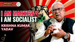 Krishna Kumar Yadav  An 83 Year Old Socialist  Unsung India Foundation [upl. by Dragde]