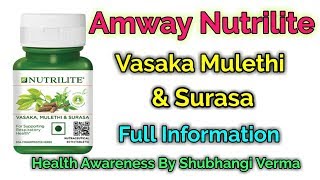 Amway Nutrilite Vasaka Mulethi amp Surasa Full Information By Shubhangi Verma [upl. by Nikolia]