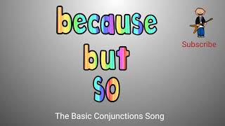 Because But So The Basic Conjunctions Song [upl. by Ring644]