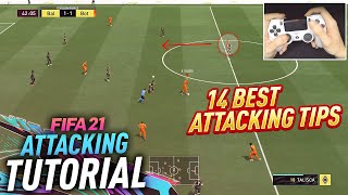 14 BEST ATTACKING TIPS TO QUICKLY IMPROVE IN FIFA 21 [upl. by Anayit]