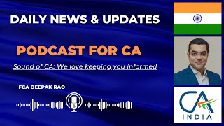 DAILY NEWS amp UPDATES 26 SEPTEMBER 2024 PODCAST FOR CA BY SOUND OF CA FCA DEEPAK RAO [upl. by Calvina]