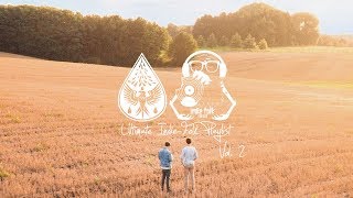 The Ultimate IndieFolk Playlist  Vol 2 [upl. by Akeemat130]