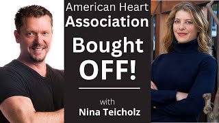 American Heart Association Bought Off with Nina Teicholz [upl. by Aidnyc254]