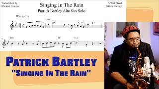 Patrick Bartley  quotSinging In The Rainquot  Alto Sax Transcription [upl. by Edda]