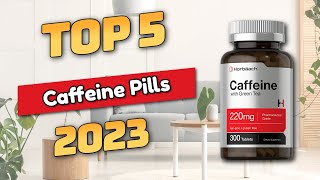 Best Caffeine Pills 2023 TOP5 [upl. by Torhert]