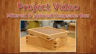 Mitered amp Splined Keepsake Box [upl. by Stoeber]