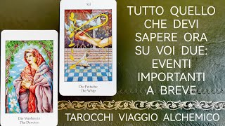 TUTTO QUELLO CHE DEVI SAPERE ORA SU VOI DUE EVENTI IMPORTANTI A BREVE❤️tarot love viral video [upl. by Irrot707]