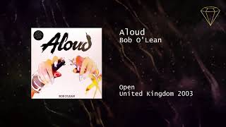 Aloud  Bob O Lean Club Mix [upl. by Nord]