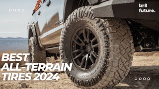 Best AllTerrain Tires 2024 🚙🛣️ Top Picks for Every Adventure [upl. by Annail]