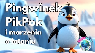 Pingwinek PikPok🐧 i Marzenia o Lataniu✈️  PikPok w Australii – Niezwykła Przygoda Pingwinka [upl. by Huntley221]