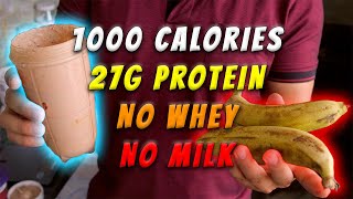 1000 Calories Vegan No Milk or whey Home Made MASS gainer  27 g protein  Rs 32  Gain 12kgs easy [upl. by Eenehs]