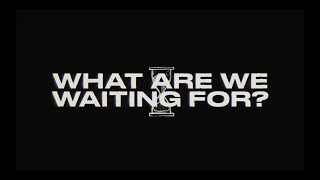 for KING  COUNTRY  What Are We Waiting For The Single Official Lyric Video [upl. by Yenttirb]