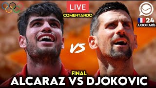 🔴 CARLOS ALCARAZ  NOVAK DJOKOVIC FINAL JUEGOS OLÍMPICOS PARÍS  COMENTANDO EN DIRECTO [upl. by Garneau]