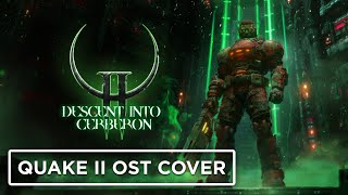 Quake II  Descent Into Cerberon Cover by Andy Strider [upl. by Eolhc]