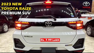 2023 TOYOTA LAUNCH NEW RAIZE PREMIUM SUV IN INDIA  All Details [upl. by Ahseen284]