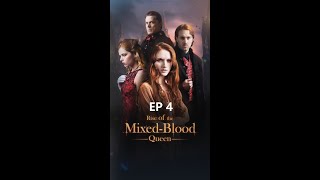 Though alive I dont know where Ive traveled to Rise of the MixedBlood Queen EP04 [upl. by Aihsoj]