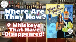 Where Are These 9 Whiskeys Now [upl. by Nive542]