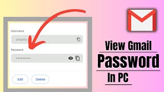 How To View Gmail Password In PCLaptop  See Gmail Id Password [upl. by Jessika123]