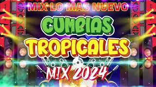 MIX CUMBIAS TROPICALES 🍉TROPICAL FLORIDA  ACAPULCO TROPICAL  LOS KARKIS🌴CUMBIAS TROPICAL 2024💃 [upl. by Karlotte582]