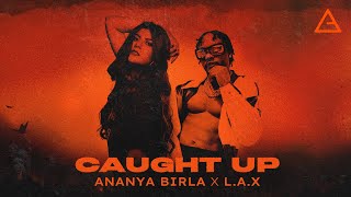 Ananya Birla  Caught Up with LAX [upl. by Ahtanoj]