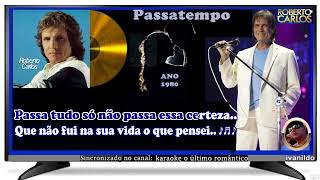 Roberto Carlos  Passatempo  karaoke cover [upl. by Gnilsia]