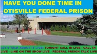 Otisville Federal Prison  OR OPEN TALK Whos been there  Carl got 20 mos there  Lets help him [upl. by Noemys]