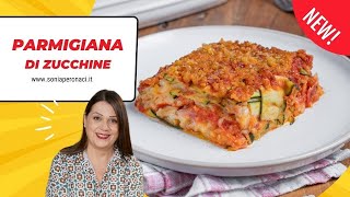 Parmigiana di Zucchine al Forno leggera e irresistibile [upl. by Alrad905]