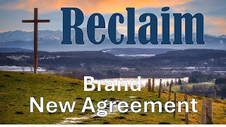 Reclaim  Brand New Agreement [upl. by Guimar7]