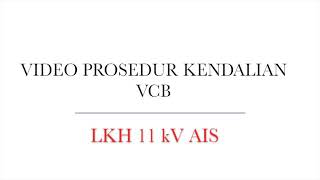 PROSEDUR KENDALIAN VCB [upl. by Corwun]