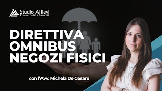 Direttiva Omnibus Negozi Fisici cosa cambia [upl. by Maynord]