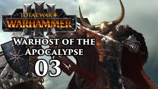 Total War Warhammer 3 Immortal Empires  The Warhost of the Apocalypse  Part 3 [upl. by Dnomso908]