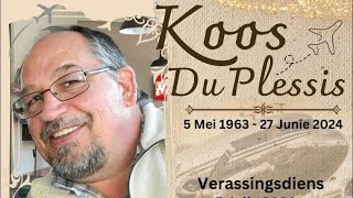 Verassingsdiens  Koos Du Plessis [upl. by Ronyam]